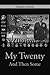 My Twenty And Then Some
