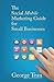 The Social Mobile Marketing Guide for Small Businesses: An EASY Guide to Mobile Marketing