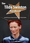 The Tilda Swinton Handbook - Everything You Need to Know about Tilda Swinton