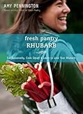 Fresh Pantry: Rhubarb