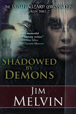 Shadowed by Demons (The Death Wizard Chronicles #3)