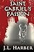 Saint Gabriel's Passion: Another Stephen Saint Gabriel Thriller