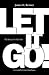 Let It Go! by James Reimer