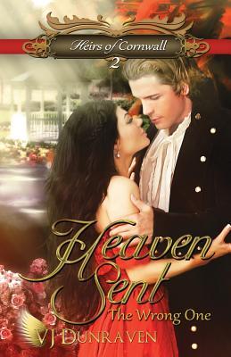 Heaven Sent the Wrong One (Heirs of Cornwall, #2)