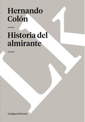 Historia del almirante (Spanish Edition)