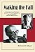 Making the Fall: An intimate account of Elia Kazan and Arthur Miller working together on "After the Fall," Miller's play about Marilyn Monroe.