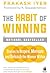 The Habit of Winning by Prakash Iyer