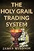 The Holy Grail Trading System