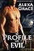 Profile of Evil (Profile, #1)
