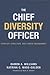 The Chief Diversity Officer: Strategy Structure, and Change Management