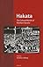 Hakata: The Cultural Worlds of Northern Kyushu (Regional Spaces, Cultures and Identities of East Asia, 1)