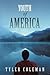 Youth of America by Tyler Coleman