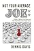 Not Your Average Joe: Profiles of Military Core Values and Why They Matter in the Private Sector