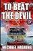 To Beat the Devil: A Mick M...
