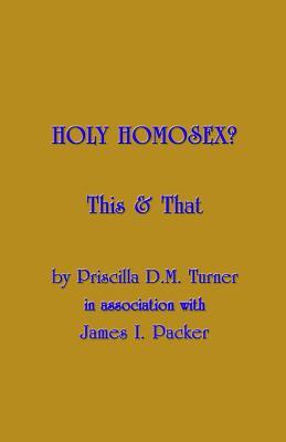 Holy Homosex?: This & That