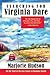 Searching for Virginia Dare: On the Trail of the Lost Colony of Roanoke Island