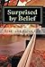 Surprised by Belief (Journey to Faith)