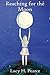 Reaching for the Moon