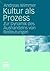 Kultur als Prozess: Zur Dyn...