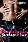 Shockingly Seductive (Addicted to You, #7) Shockingly Seductive (Addicted to You, #7)