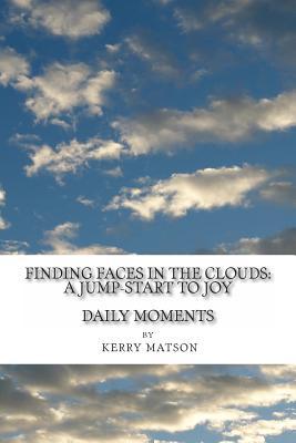 Finding Faces in the Clouds: A Jump-start to Joy