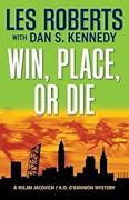 Win, Place, or Die