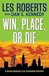 Win, Place, or Die
