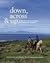Down, Across & Up: An Epic Kiwi Adventure Around New Zealand on Horseback