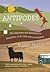 Antipodes: The Ingenious and Exhilarating Expedition of El Lider and La Campana