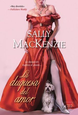 Portada de La duquesa del amor, de Sally MacKenzie