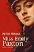 Miss Emily Paxton: Roman by Prange, Peter
