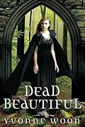 Dead Beautiful (Dead Beautiful, #1)