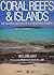 Coral Reefs & Islands: The Natural History of a Threatened Paradise