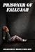 Prisoner of Fallujah (First Marine Expeditionary Force-Iraq, #1)