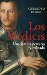 Los Médicis: Una ...