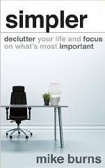 Simpler:  Declutter Your Life and Focus on What's Most Important (Kindle Edition)