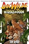 Doc Wilde and the Frogs of Doom