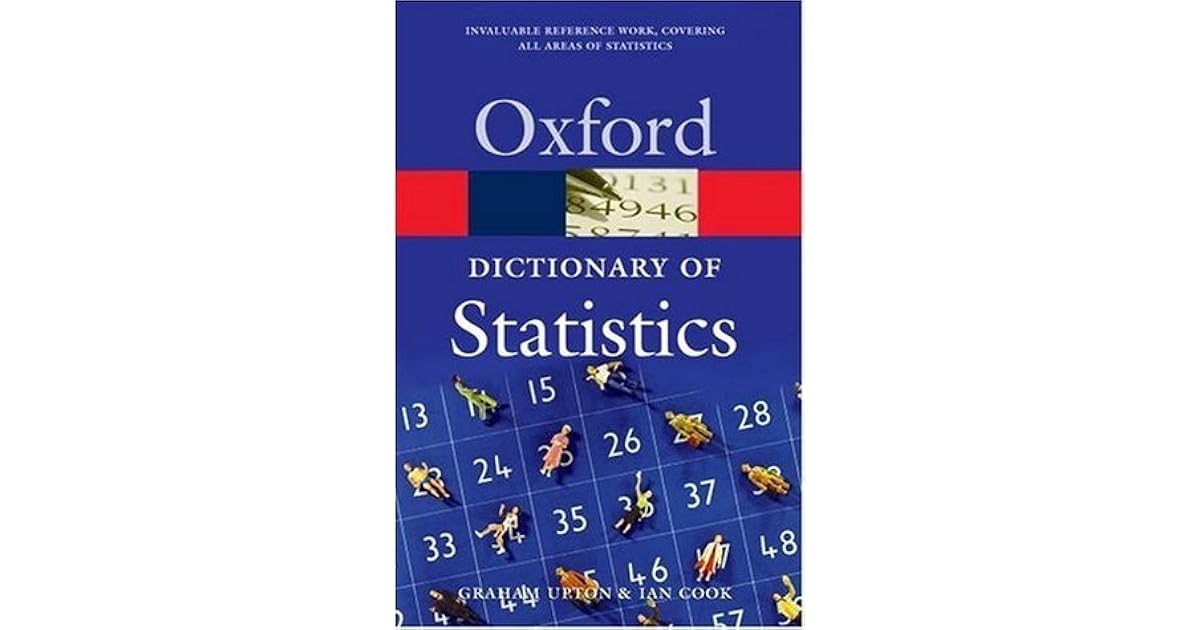 A Dictionary Of Statistics by Graham Upton