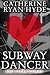 Subway Dancer and Other Stories