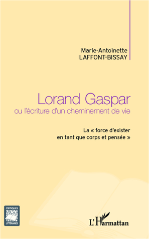 Lorand Gaspar ou l'écriture d'un cheminement de vie (Paperback)
