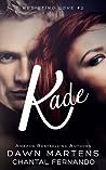 Kade by Dawn Martens
