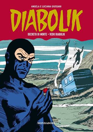 Diabolik Gli anni della gloria n. 42: Decreto di morte - Vedo Diabolik (Hardcover)