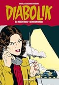 Diabolik Gli anni della gloria n. 45: Gli insospettabili - Ultimatum per Eva