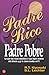 Padre rico, padre pobre. Lo que los ricos enseñan a sus hijos acerca del dinero ¡y la clase media no!