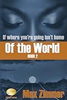 Of the World (If Where You're Going Isn't Home, #2)