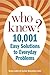 Who Knew? 10,001 Easy Solutions to Everyday Problems