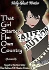 That Girl Started Her Own Country by Holy Ghost Writer