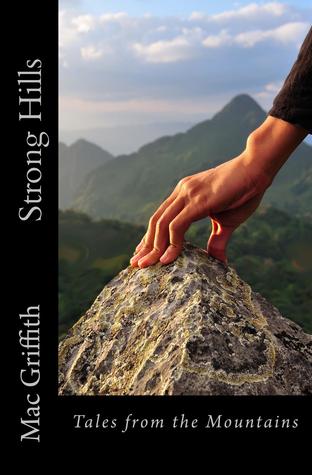 Strong Hills: Tales from the Mountains