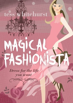 Magical Fashionista: Dress for the Life You Want (Paperback)