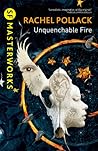 Unquenchable Fire by Rachel Pollack